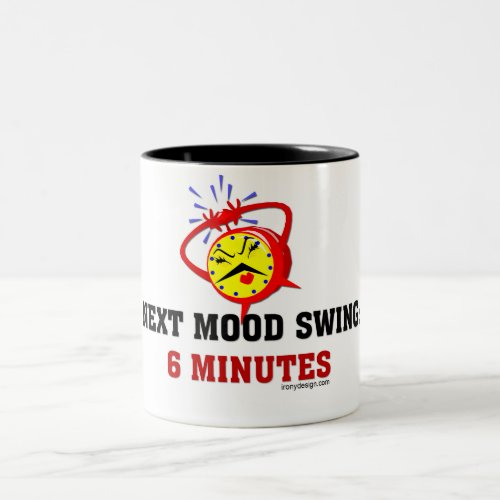 Next Mood Swing 6 Minutes Two_Tone Coffee Mug