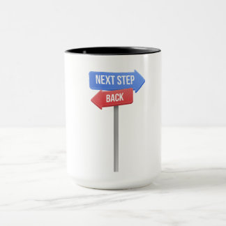 Next Step or Back – Direction Sign Motivational Mug