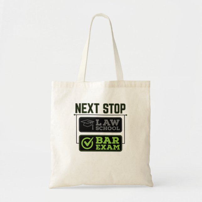 Next Stop Bar Exam Law School Graduation Tote Bag (Front)
