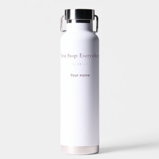 Next Stop Everywhere Elegant Travel Water Bottle