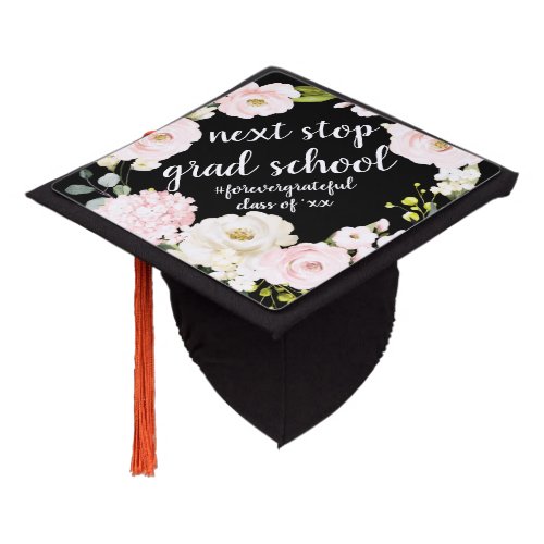 Next Stop Grad School Hashtag Blush Floral Graduation Cap Topper