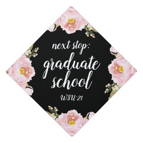 Next Stop Graduate School Blush Floral Brush Font Graduation Cap Topper