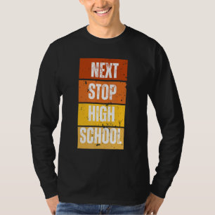 Next Stop High School 2 T-Shirt