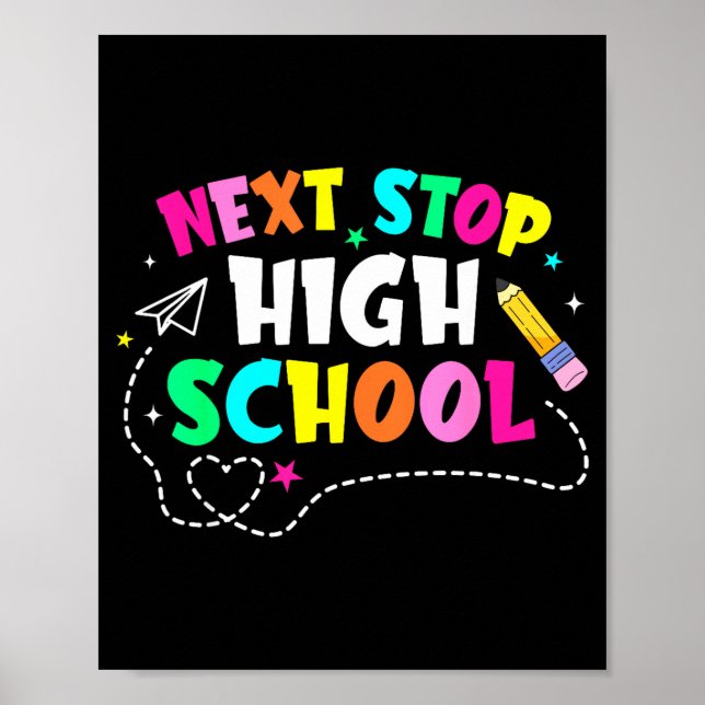 Next stop high school middle school graduationNext Poster (Front)