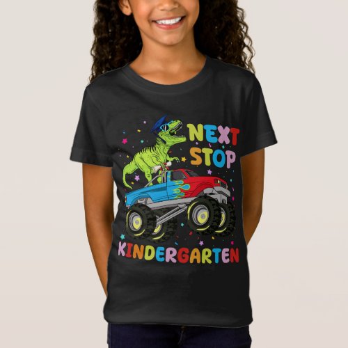 Next Stop Kindergarten Monster Truck T_Shirt