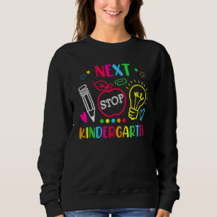Next Stop Kindergarten Preschool Graduation 2023 B Sweatshirt