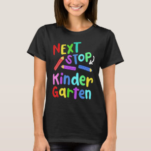 Next Stop Kindergarten Preschool Graduation 2023 B T-Shirt
