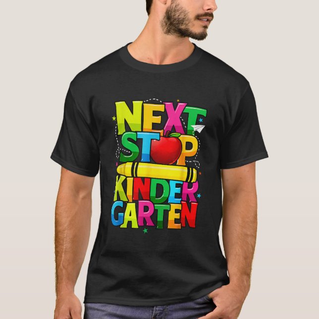 Next Stop Kindergarten Preschool Graduation 2023 B T-Shirt (Front)
