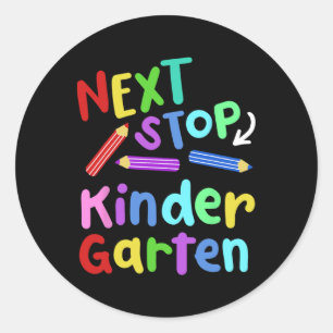 Next Stop Kindergarten Preschool Graduation 2025 B Classic Round Sticker