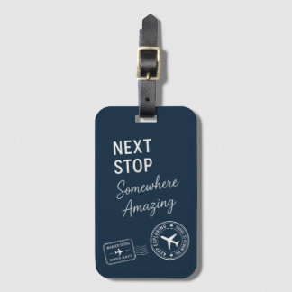 Next Stop Luggage Tag