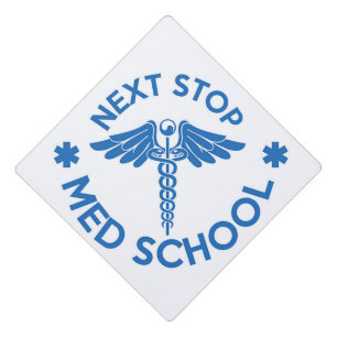 Next Stop Med School Grad Cap Topper