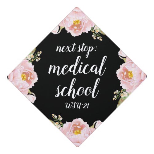Next Stop Medical School Blush Floral Brush Font Graduation Cap Topper