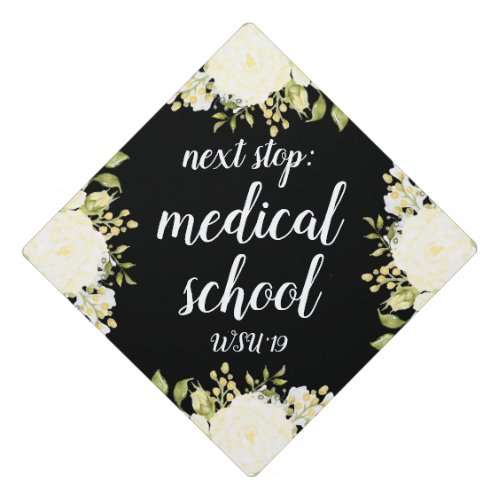 Next Stop Medical School Cream Floral Brush Font Graduation Cap Topper