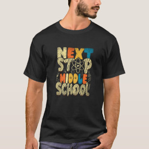 Next Stop Middle School Elementary Graduation Stud T-Shirt
