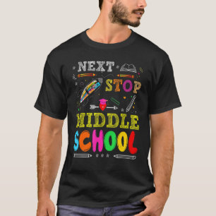 Next Stop Middle School Elementary School Graduat T-Shirt