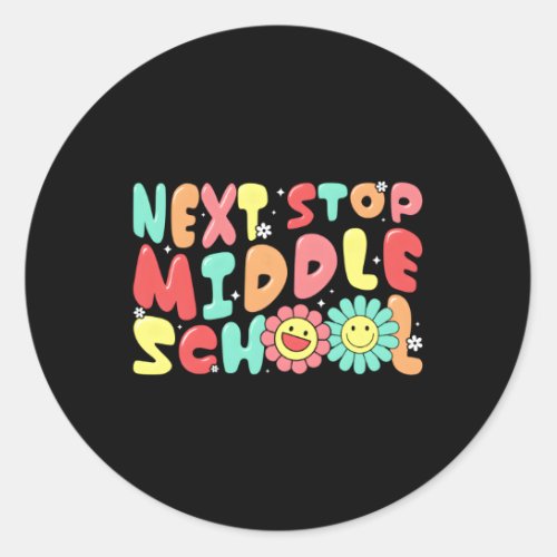 Next Stop Middle School Eletary School Graduation Classic Round Sticker