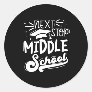 Next Stop Middle School Fifth Grade Graduation Sum Classic Round Sticker
