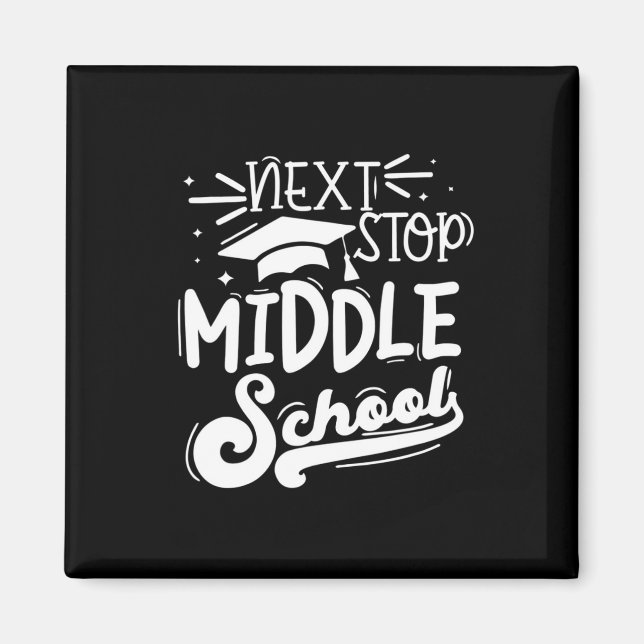 Next Stop Middle School Fifth Grade Graduation Sum Magnet (Front)