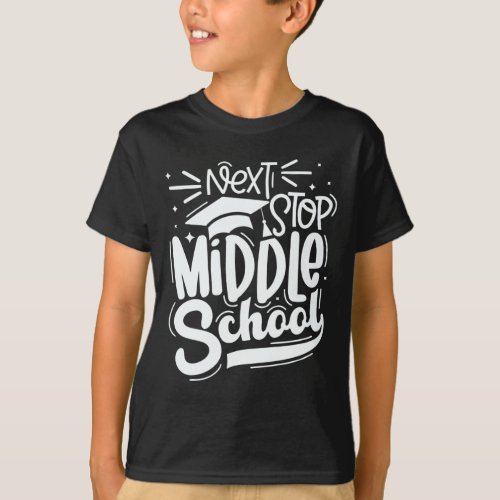 Next Stop Middle School Fifth Grade Graduation T_Shirt