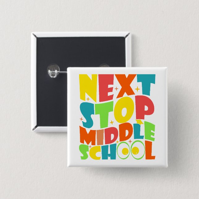 Next Stop Middle School Funny Sayings Kids  Button (Front & Back)