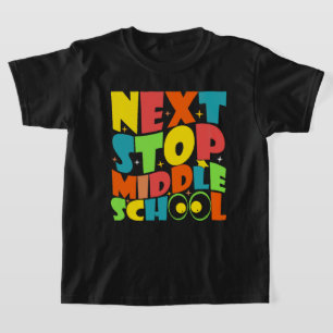 Next Stop Middle School Funny Sayings Kids  T-Shirt