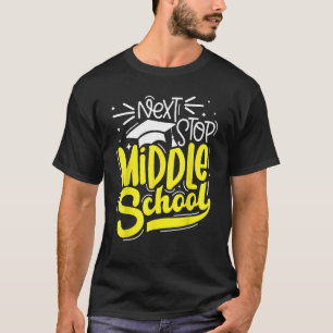 Next Stop Middle School Graduation 5th Grade T-Shirt