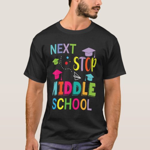 Next Stop Middle School Happy Class Of School Stud T_Shirt