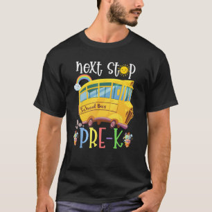 Next Stop Preschool Hello Pre K School Bus Back To T-Shirt