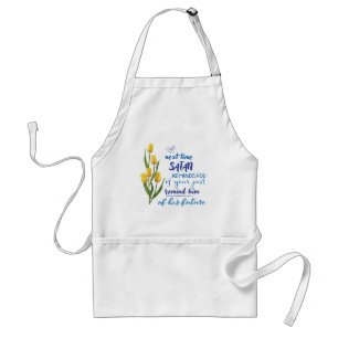 Next Time Satan Reminds You Adult Apron