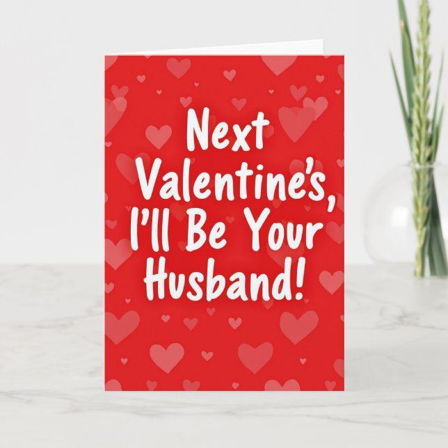 Next Valentines Day Husband Card (Front)