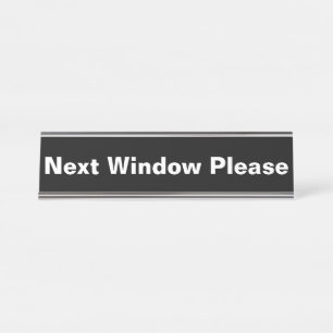 Next Window Please Desk Name Plate