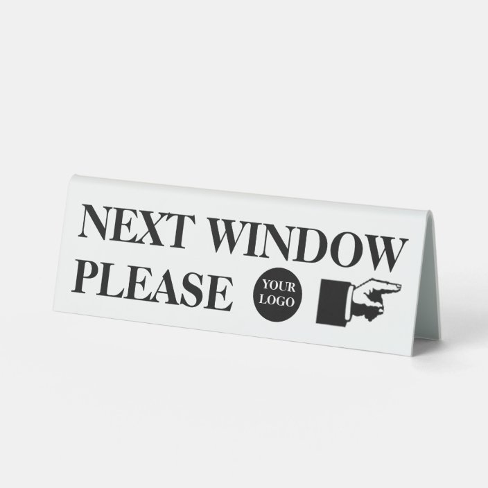 Next window please finger pointing DIY logo Table Tent Sign