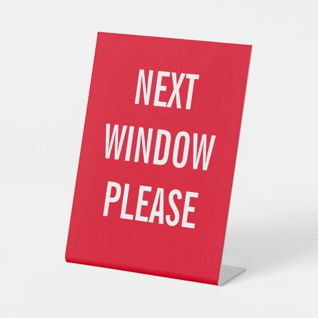 Next window please pedestal sign (Front)