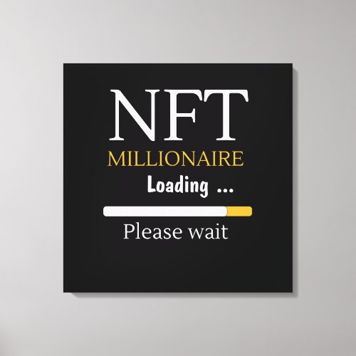 NFT Millionaire Loading crypto currency trading Canvas Print