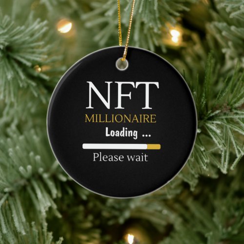 NFT Millionaire Loading crypto currency trading Ceramic Ornament