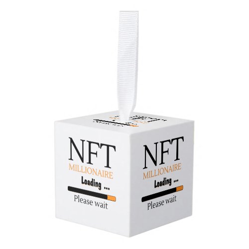 NFT Millionaire Loading please wait funny crypto Cube Ornament