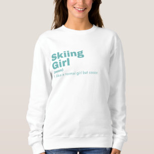 ng Girl - Skiing Sweatshirt