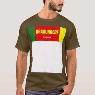 Ngaoundere City in Cameroon Flag Colors T-Shirt