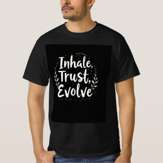 nhale, Trust, Evolve Nature-Inspired T-Shirt