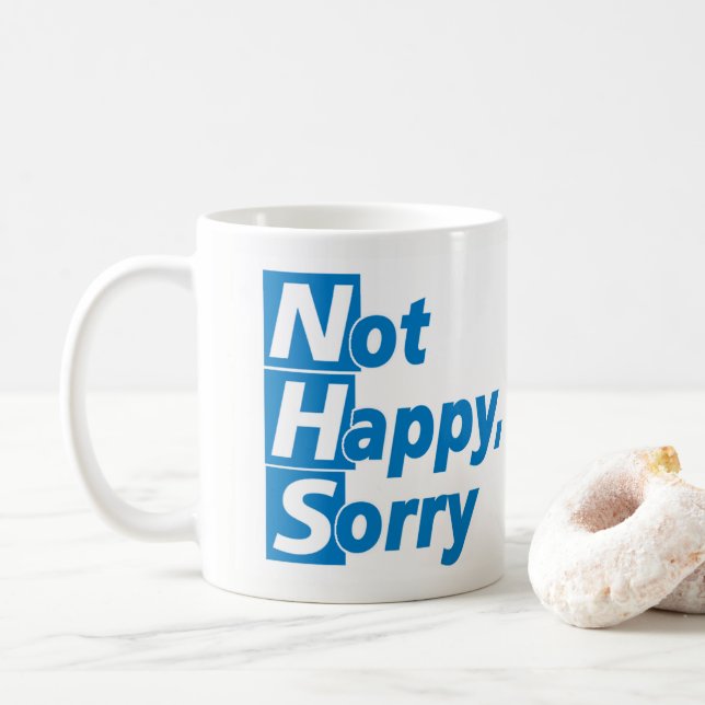 NHS - Not Happy, Sorry! Coffee Mug (With Donut)