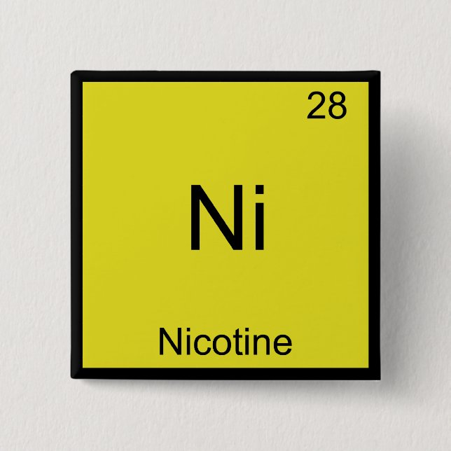 Ni - Nicotine Funny Chemistry Element T-Shirt Pinback Button (Front)