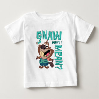 Nibbles Maplestick - Gnaw What I Mean? Baby T-Shirt