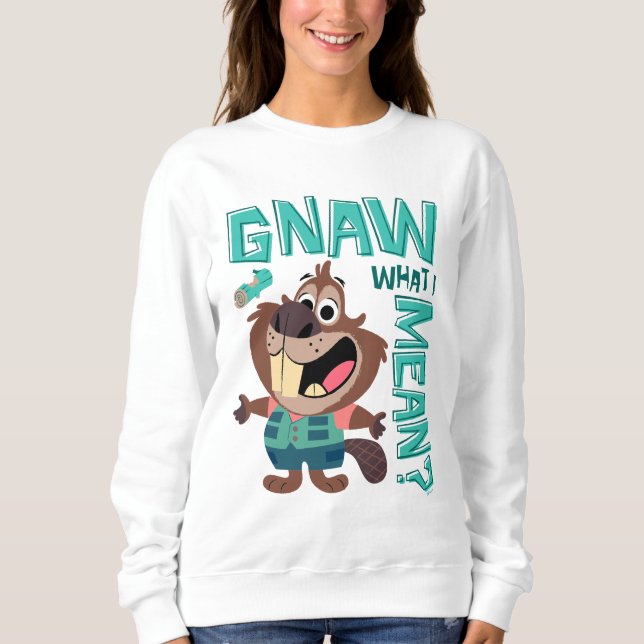 Nibbles Maplestick - Gnaw What I Mean? Sweatshirt (Front)