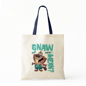 Nibbles Maplestick - Gnaw What I Mean? Tote Bag