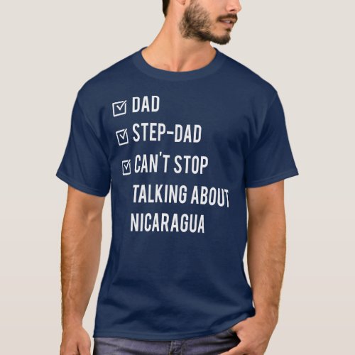 Nicaragua Step Dad Born Papa Fathers Day T_Shirt