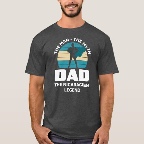 Nicaraguan Dad Father Superhero Nicaraguan Legend T_Shirt