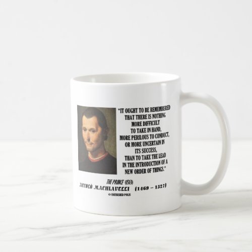 Niccolo Machiavelli New Order Of Things Quote Coffee Mug