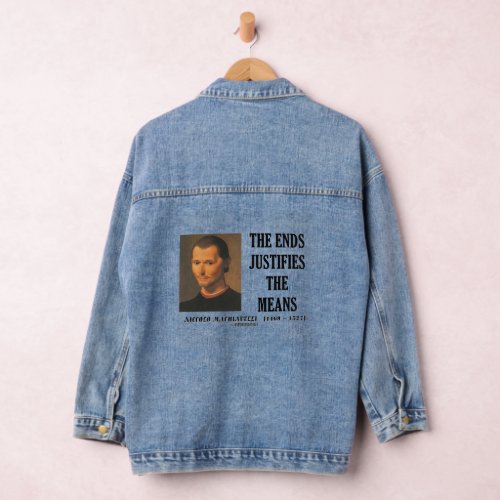 Niccolo Machiavelli The Ends Justifies The Means Denim Jacket