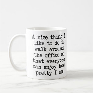 Nice And Pretty Office Humor Funny Mug
