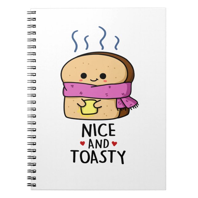 Nice And Toasty Cute Toast Butter Pun Notebook (Front)